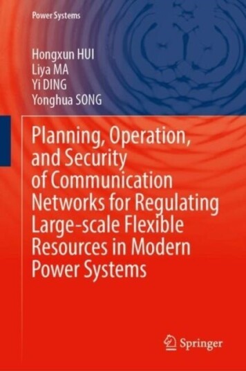 Planning Operation and Security of Communication Networks for Regulating Large scale Flexible Resources in Modern Power Systems Planning Operation and Security of Communication Networks for Regulating Large scale Flexible Resources in Modern Power Systems