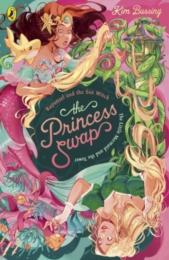 The Princess Swap 3: Rapunzel and the Sea Witch or The Little Mermaid and the Tower The Princess Swap 3: Rapunzel and the Sea Witch or The Little Mermaid and the Tower