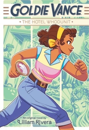 Goldie Vance: The Hotel Whodunit Av Lilliam Rivera