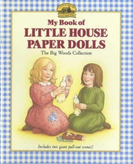 My Book Of Little House Paper Dolls Av Laura Ingalls Wilder