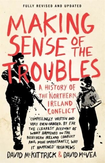 Making Sense Of The Troubles Av David Mckittrick, David Mcvea
