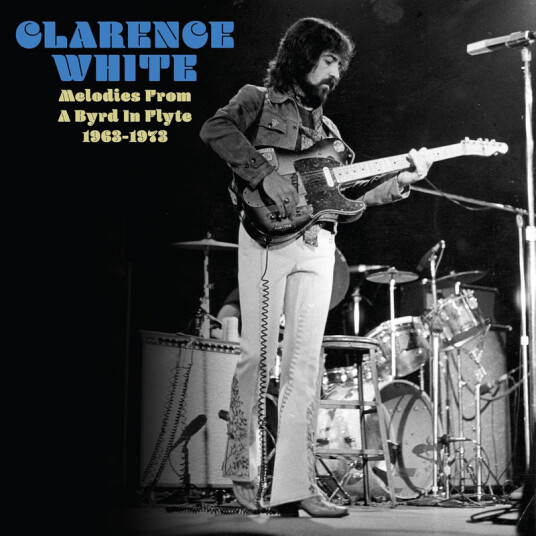 Clarence White Melodies From A Byrd In Flyte 19631973 CD