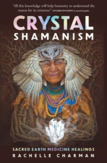 Crystal Shamanism Av Rachelle Charman