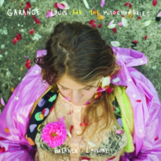 Garance Louis, The Mitochondries Balance L'aurore CD Garance Louis, The Mitochondries Balance L'aurore CD