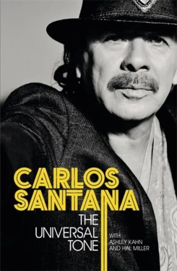 The Universal Tone Av Carlos Santana, Ashley Kahn, Hal Miller
