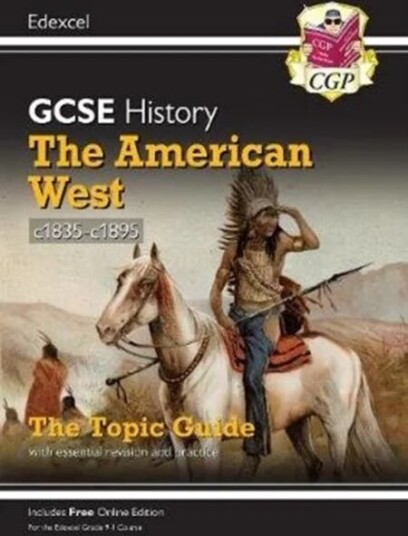 Gcse History Edexcel Topic Guide - The American West, C1835-C1895 Av Cgp Books