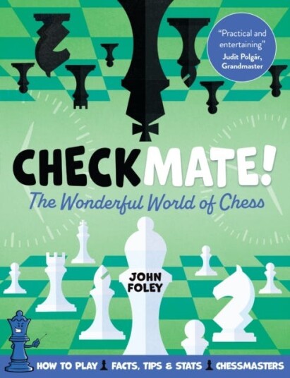 Checkmate! The young player's complete guide to chess Checkmate! The young player's complete guide to chess