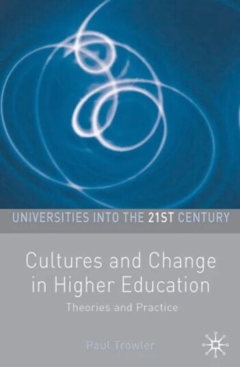 Cultures And Change In Higher Education Av Paul Trowler