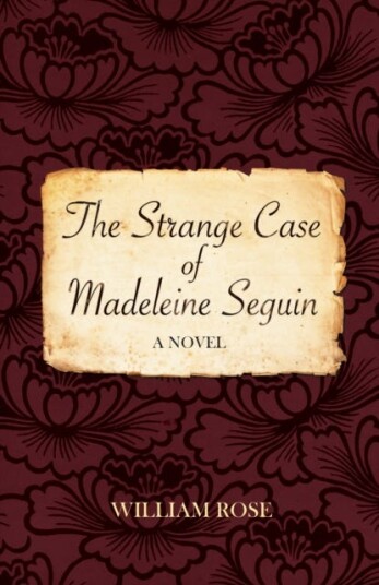 The Strange Case Of Madeleine Seguin Av William Rose