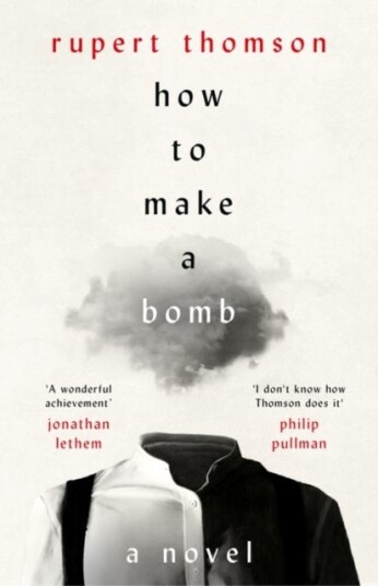 How to Make a Bomb A Novel How to Make a Bomb A Novel