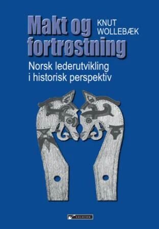 Makt Og Fortrøstning Av Knut Wollebæk