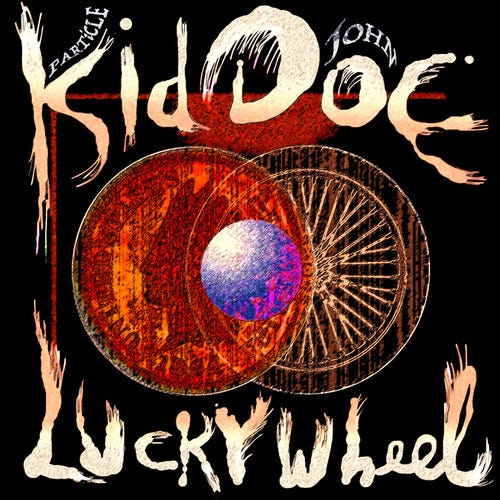 Particle Kid & John Doe Lucky Wheel LP/Vinyl
