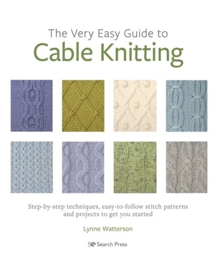 The Very Easy Guide to Cable Knitting av Lynne Watterson