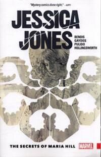 Bendis Brian Michael Jessica Jones Vol. 2: The Secrets Of Maria Hill