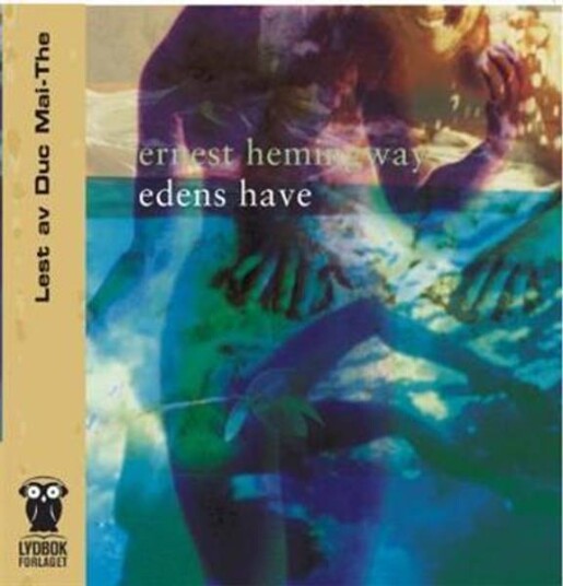 Edens Have Ernest Hemingway Lydbok CD