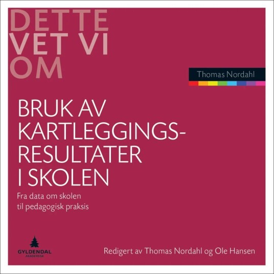Bruk Av Kartleggingsresultater I Skolen Av Thomas Nordahl Bruk Av Kartleggingsresultater I Skolen Av Thomas Nordahl
