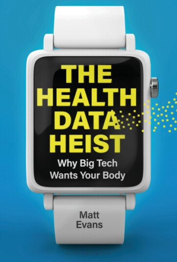 Health Data Heist  Why Big Tech Wants Your Body