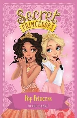 Secret Princesses: Pop Princess Av Rosie Banks