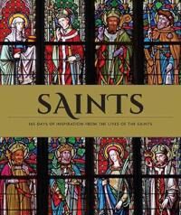 Saints: The Illustrated Book Of Days Av Weldon Owen