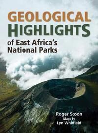 Geological Highlights Of East Africa¿s National Parks Av Roger Scoon, Lyn Whitfield Geological Highlights Of East Africa¿s National Parks Av Roger Scoon, Lyn Whitfield