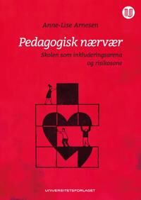 Pedagogisk Nærvær Av Anne-Lise Arnesen