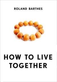 How To Live Together Av Roland Barthes