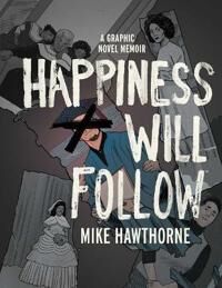 Hawthorne Mike Happiness Will Follow