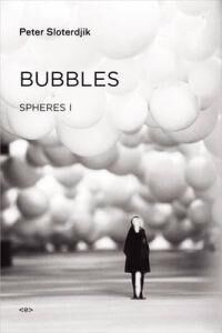 Sloterdijk, Peter Bubbles Sloterdijk, Peter Bubbles