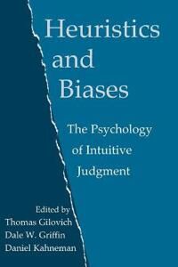Gilovich Thomas Heuristics and Biases