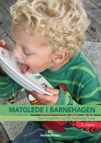 Matglede I Barnehagen Av Guri Langholm, Elly Herikstad Tuset