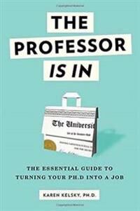 The Professor Is In Av Karen Kelsky