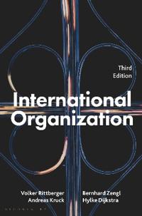 International Organization Av Volker Rittberger, Bernhard Zangl, Andreas Kruck, Hylke Dijkstra