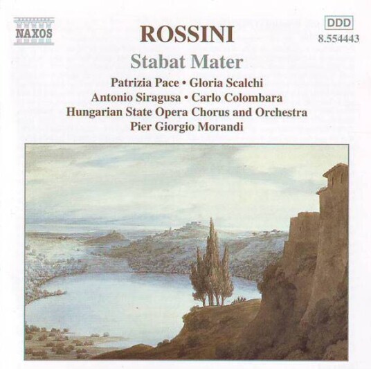 Rossini Patrizia Pace, Gloria Scalchi, Antonio Siragusa, Hungarian State Opera Chorus & Orchestra  Stabat Mater CD