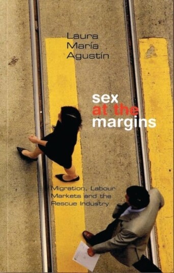 Sex At The Margins Av Laura Maria Agustin