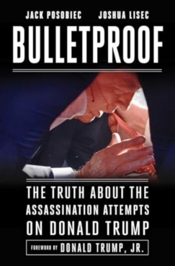 Bulletproof The Truth about the Assassination Attempts on Donald Trump Bulletproof The Truth about the Assassination Attempts on Donald Trump