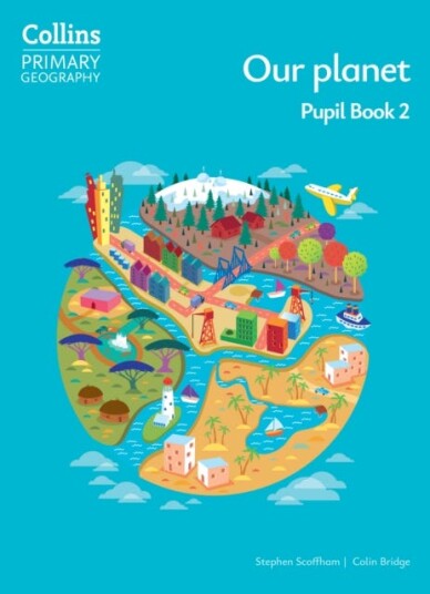 Our planet – Pupil Book 2 Our planet – Pupil Book 2