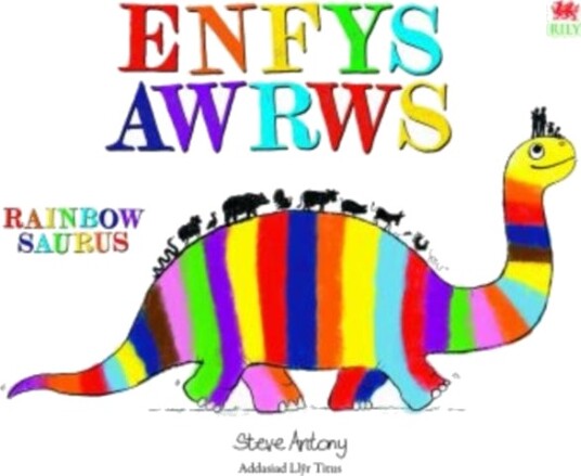 Enfysawrws / Rainbowsaurus Enfysawrws / Rainbowsaurus