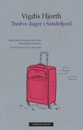 Tredve Dager I Sandefjord Av Vigdis Hjorth