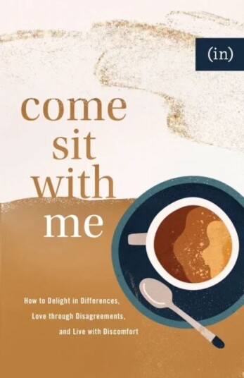 Come Sit With Me - How To Delight In Differences, Love Through Disagreements, And Live With Discomfo Av Becky Keife