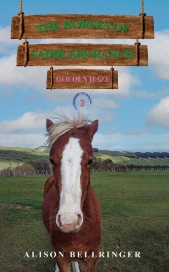 The Horses of Saddlers Ranch: Golden Haze The Horses of Saddlers Ranch: Golden Haze