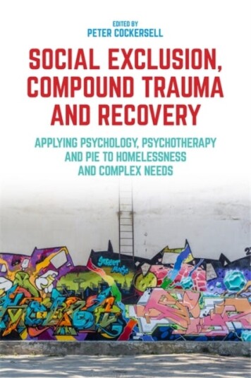 Social Exclusion, Compound Trauma And Recovery