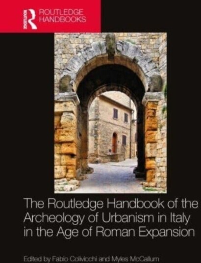 The Routledge Handbook of the Archaeology of Urbanism in Italy in the Age of Roman Expansion