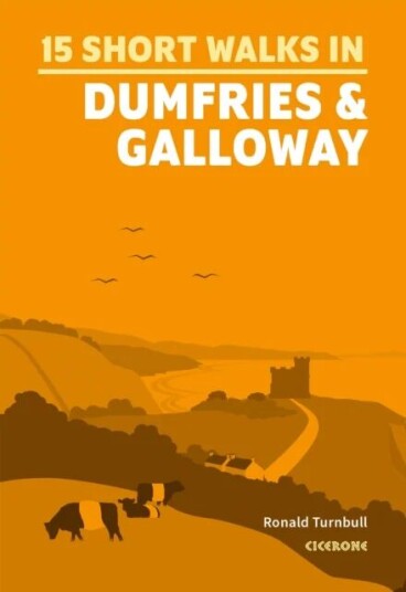Short Walks In Dumfries And Galloway Av Ronald Turnbull Short Walks In Dumfries And Galloway Av Ronald Turnbull