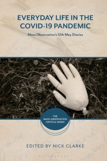 Everyday Life in the Covid19 Pandemic Mass Observation's 12th May Diaries