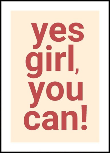 Yes Girl You Can Plakat Plakat / 100x150cm
