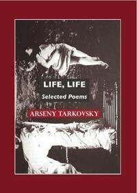 Tarkovsky Arseny Life Life