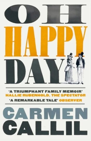 Oh Happy Day Av Carmen Callil