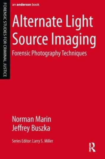 Alternate Light Source Imaging Av Norman Marin, Jeffrey Buszka Alternate Light Source Imaging Av Norman Marin, Jeffrey Buszka