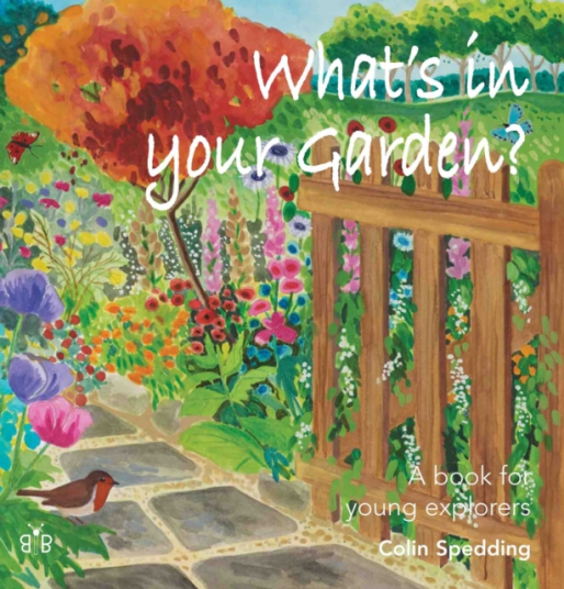 What's in Your Garden? A Book for Young Explorers