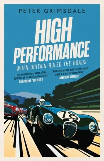 High Performance: When Britain Ruled The Roads Av Peter Grimsdale